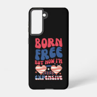 Born Free But Now I'm Expensive Funny 4th of July
