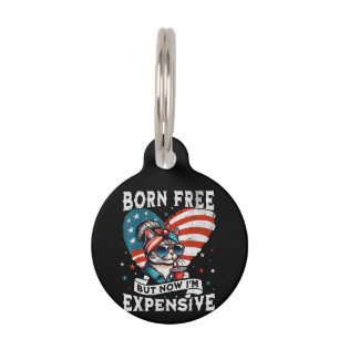 Born Free But Now I'm Expensive Funny Mum Bun Cat Pet Tag