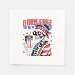 Born Free But Now I'm Expensive Napkin