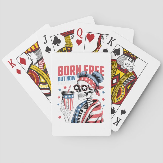 Born Free But Now I'm Expensive Playing Cards (Back)