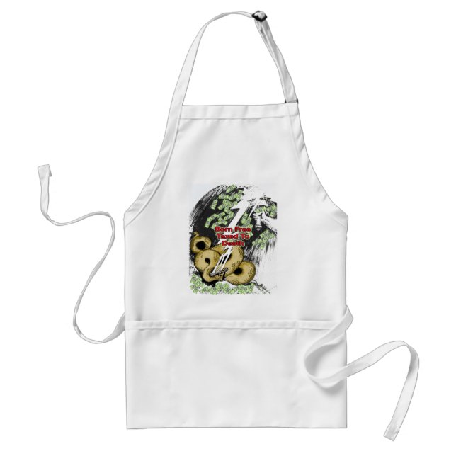 Born Free Taxed to Death Gifts and T-shirt Standard Apron (Front)