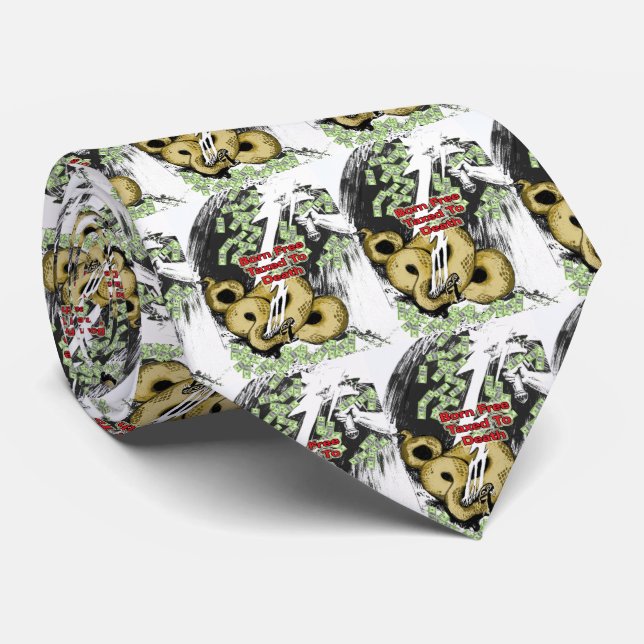 Born Free Taxed to Death Gifts and T-shirt Tie (Rolled)