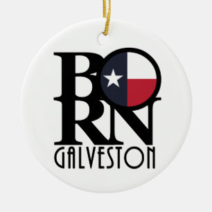 BORN Galveston Texas Ceramic Ornament