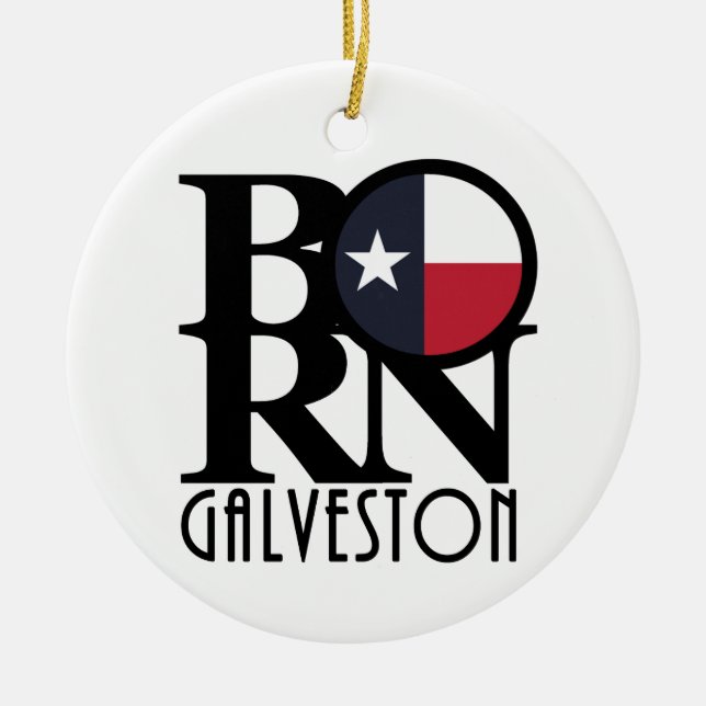 BORN Galveston Texas Ceramic Ornament (Front)
