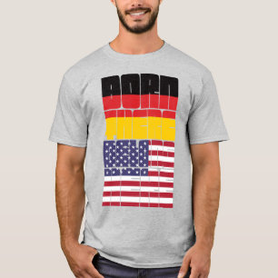 Born Germany Belong American T-Shirt