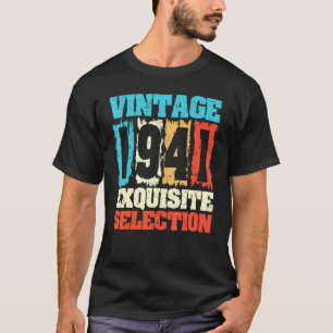 Born In 1941 Birthday Exquisite Selection Made In  T-Shirt