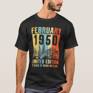 Born In 1950 - 72Nd Bday Limited Edition Retro Feb T-Shirt