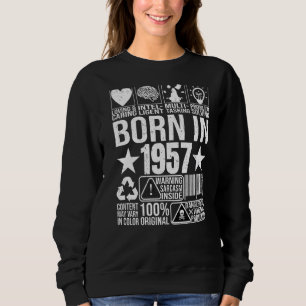 Born In 1957 Content Warning Label Barcode Birthda Sweatshirt