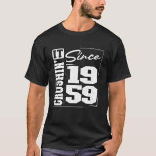 Born in 1959, Crushinu2019 It Since 1959 Varsity F T-Shirt