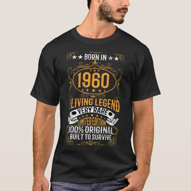 Born In 1960 The Living Legend Very Rare Birthday  T-Shirt (Front)