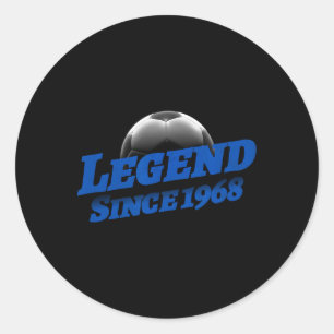 Born In 1968 Soccer Fan Birthday Legendary Legend Classic Round Sticker
