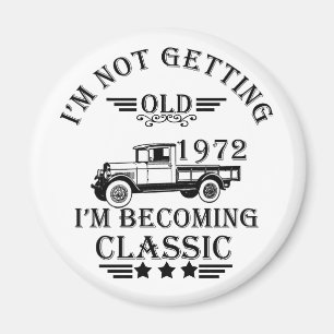 born in 1972 vintage birthday mens gift magnet