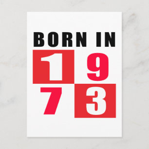 Born In 1973 Birthday Designs Postcard