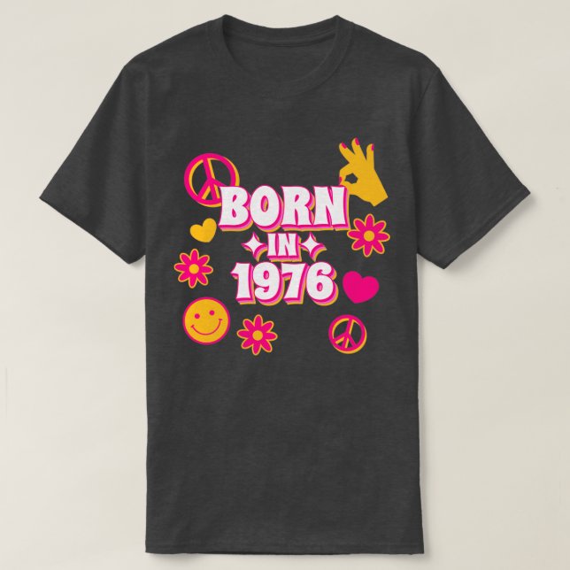 Born in 1976 birthday 70s Retro birth year T-Shirt (Design Front)