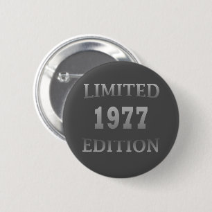 Born in 1977 birthday limited edition 6 cm round badge