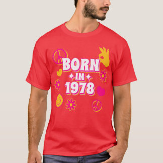 Born in 1978 birthday 70s Retro birth year T-Shirt