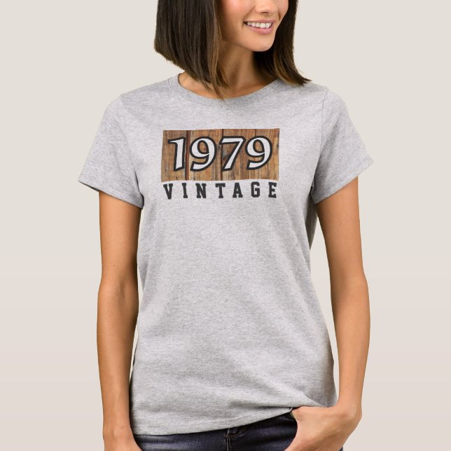 Born in 1979. 1979 Year of Birth T-Shirt (Front)