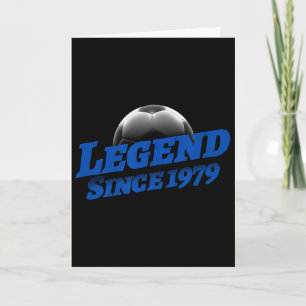 Born In 1979 Soccer Fan Birthday Legendary Legend Card