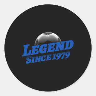 Born In 1979 Soccer Fan Birthday Legendary Legend  Classic Round Sticker