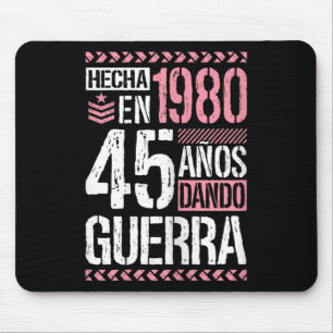 Born In 1980 Giving War 45 Years 45 Birthday Woman Mouse Pad