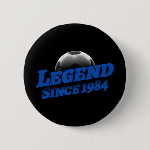 Born In 1984 Soccer Fan Birthday Legendary Legend 6 Cm Round Badge