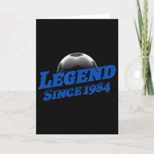 Born In 1984 Soccer Fan Birthday Legendary Legend Card