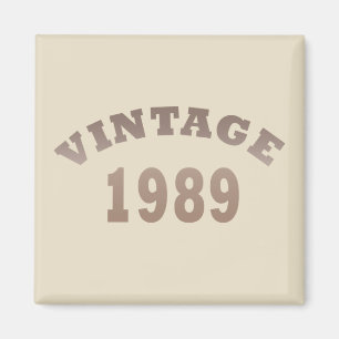 born in 1989 vintage birthday gift magnet