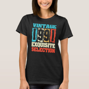 Born In 1991 Birthday Exquisite Selection Made In  T-Shirt