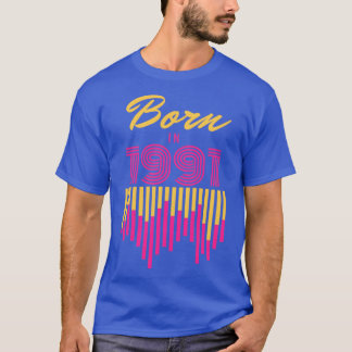 Born in 1991 T-Shirt