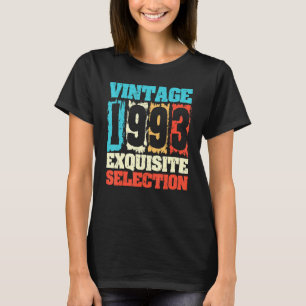 Born In 1993 Birthday  Exquisite Selection  Made I T-Shirt