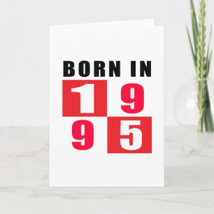Born In 1995 Birthday Designs Card