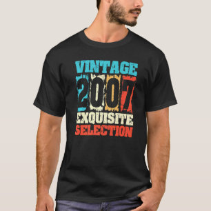 Born In 2007 Birthday Exquisite Selection Made In  T-Shirt