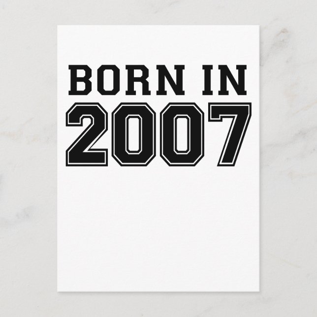 BORN IN 2007.png Postcard (Front)