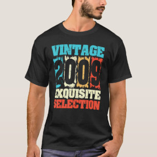 Born In 2009 Birthday Exquisite Selection Made I T-Shirt