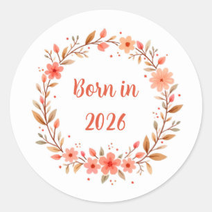 Born in 20xx (Editable Year) Classic Round Sticker
