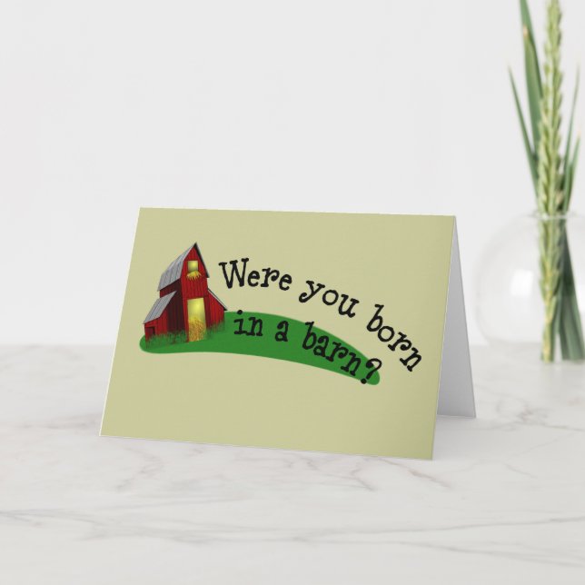 Born in a Barn Quote Greeting Card (Front)