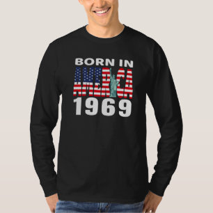 Born In America 1969 Birthday Statue Of Liberty Us T-Shirt