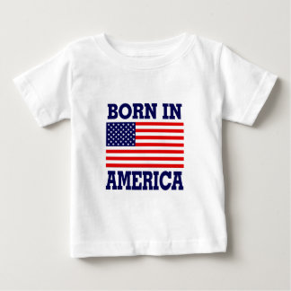 BORN IN AMERICA BABY T-Shirt