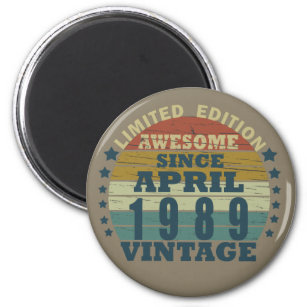 born in april 1989 vintage birthday magnet