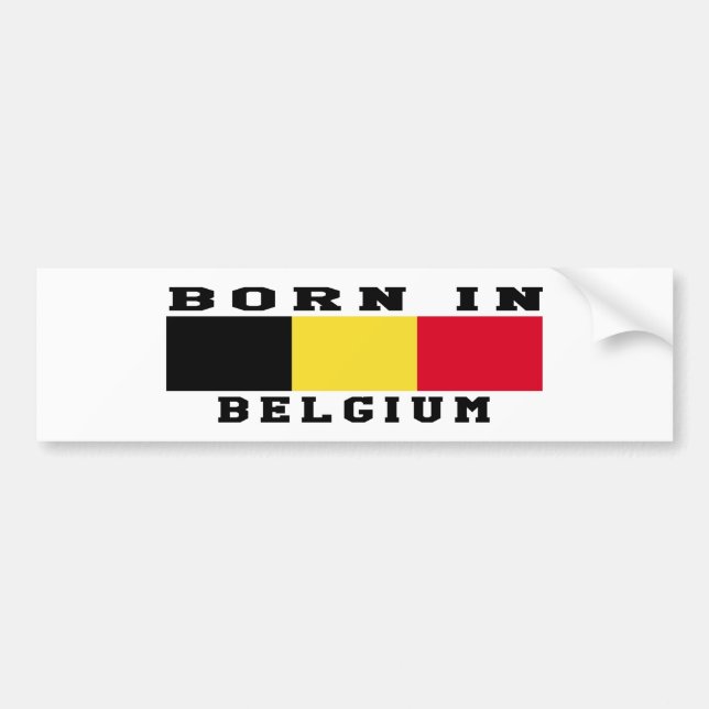 Born In Belgium Bumper Sticker (Front)