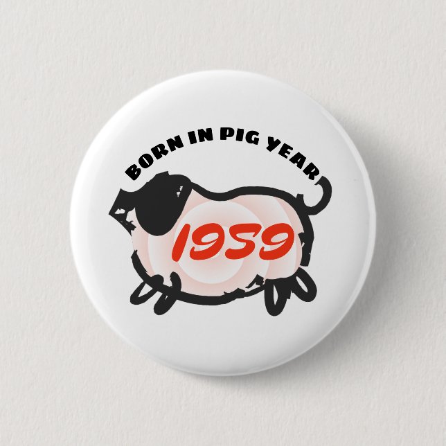Born in Chinese Pig Year 1959 Round button (Front)