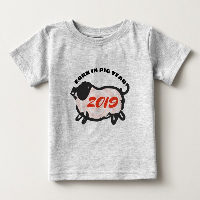 Born in Chinese Pig Year 2019 Baby Tee (Front)