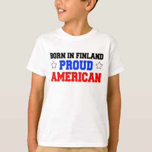 Born In Finland Proud American T-Shirt
