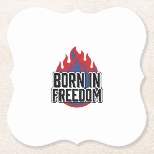 Born In Freedom Flame Vintage Engraving Shirt Desi Paper Coaster