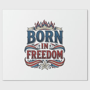 Born in Freedom Patriotic Vintage Vector Shirt_1 Wrapping Paper