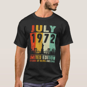 Born In July 1972 Limited Edition 49Th Birthday 49 T-Shirt