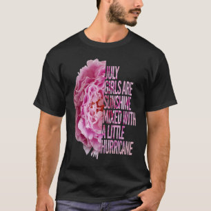 Born In July Birthday Peony Flower Quote T-Shirt