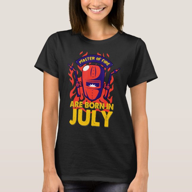 Born In July  Pipeliner Welder Birthday T-Shirt (Front)