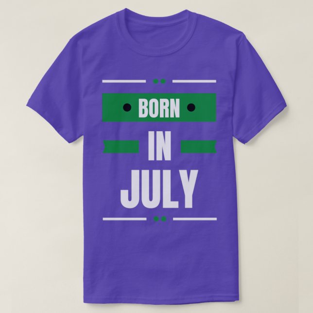 Born in july T-Shirt (Design Front)