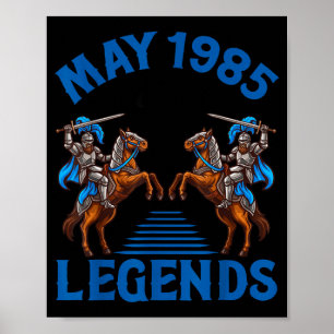 Born in may 1985 the birth of legends 41 years old poster